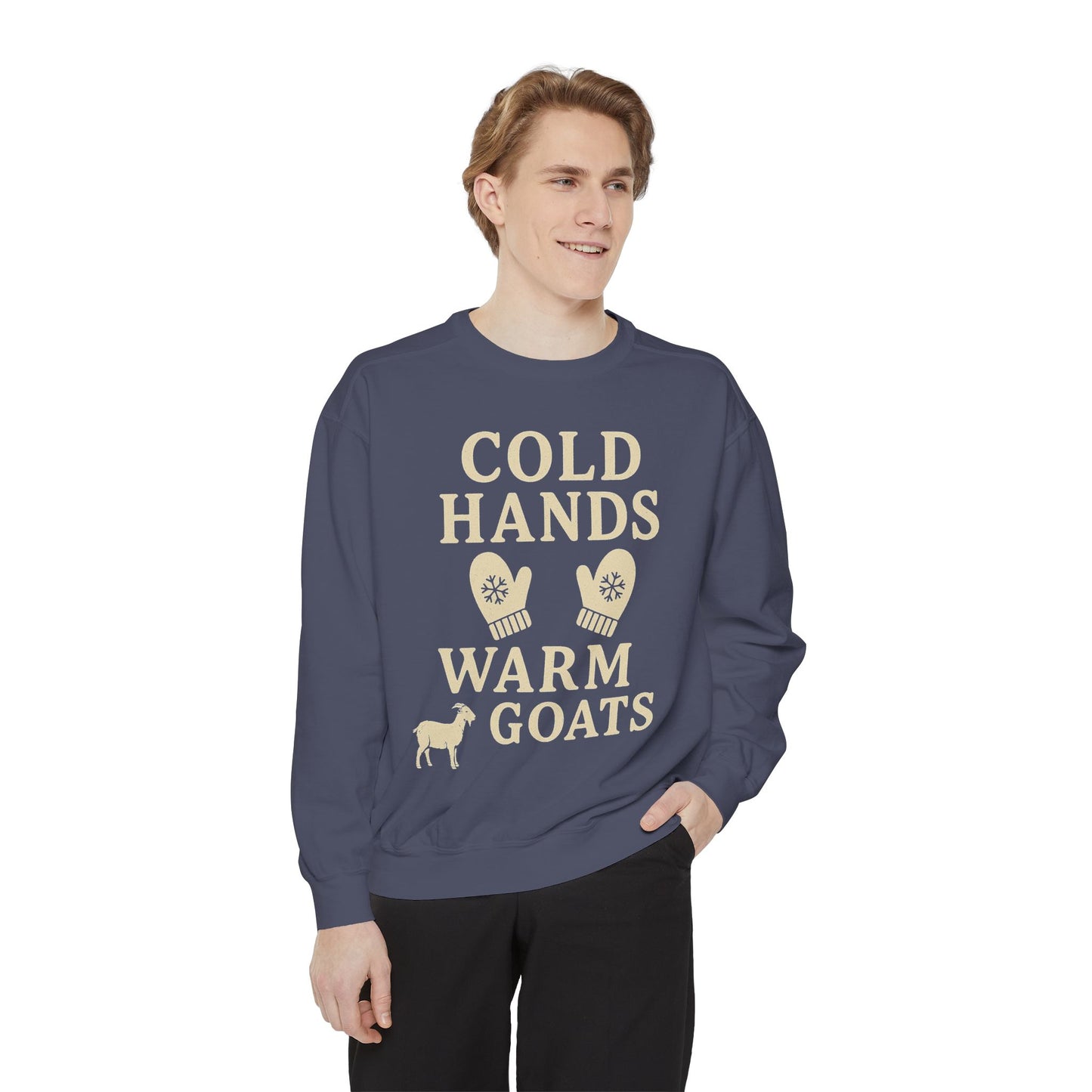 Cold Hands Warm Goats Sweatshirt | Cozy Animal Lover Apparel, Gift for Goat Lovers, Fall Fashion, Unique Sweatshirt, Farm Life Sweatshirt