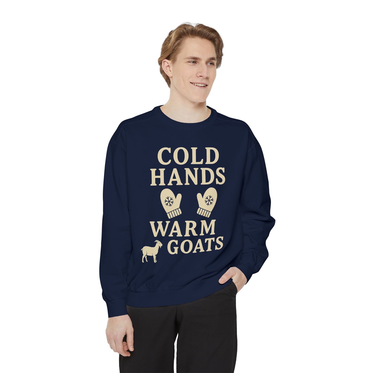 Cold Hands Warm Goats Sweatshirt | Cozy Animal Lover Apparel, Gift for Goat Lovers, Fall Fashion, Unique Sweatshirt, Farm Life Sweatshirt