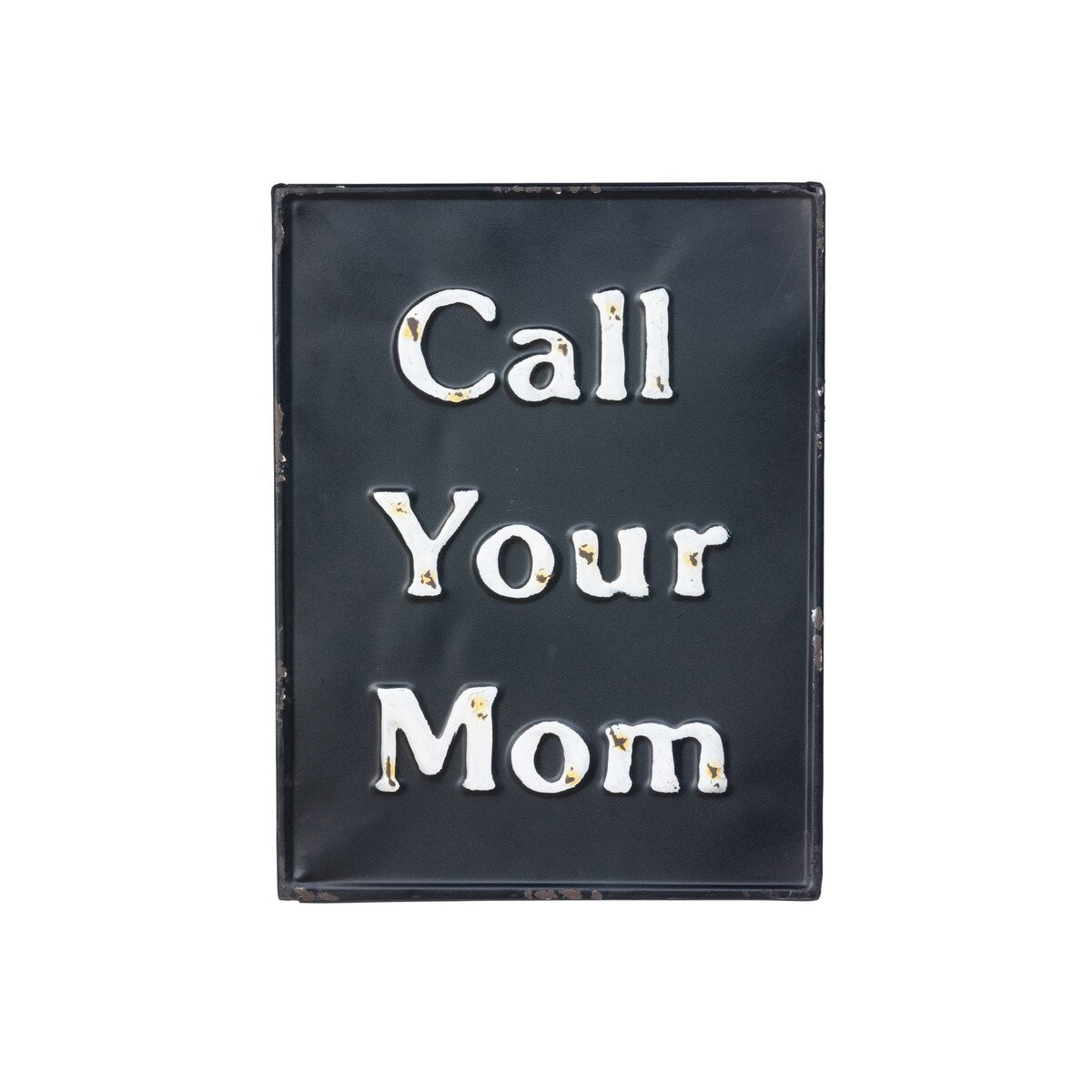 Metal Call Your Mom Sign style shot 1