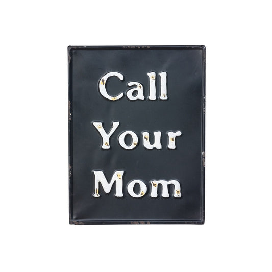 Metal Call Your Mom Sign style shot 1